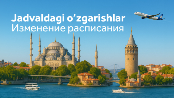 Reyslar jadvalidagi o‘zgarishlar: Samarqand — Istanbul